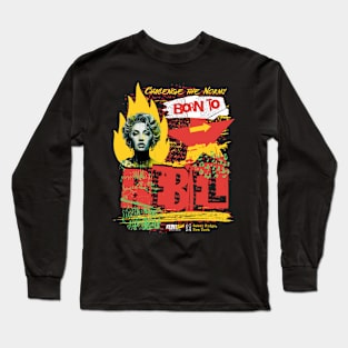 Born to Rebel Long Sleeve T-Shirt